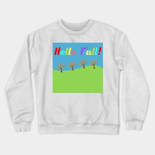 Hello Fall with a landscape of trees and sky Crewneck Sweatshirt